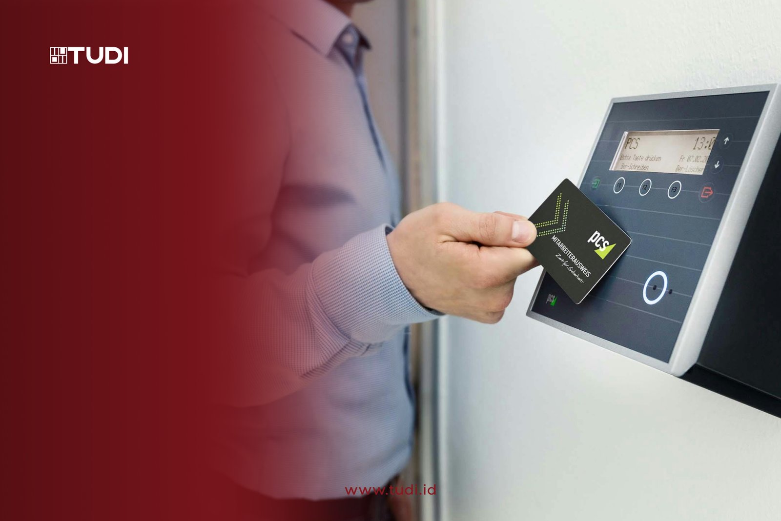 Person in a blue shirt scans a card at a digital access panel. Text: "TUDI" and "www.tudi.id" in the background; "PCS" on the card.