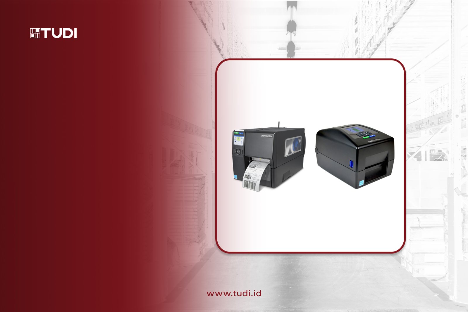 Two black label printers on a red and white background with warehouse graphics. Text says "TUDI" and "www.tudi.id".